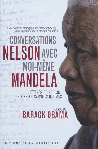 Conversations avec moi-même Nelson Mandela traduit de l'anglais par Maxime Berrée ouvrage publié sous la direction de Jean-Louis Festjens