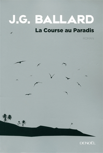 La course au paradis roman J. G. Ballard traduit de l'anglais par Bernard Sigaud