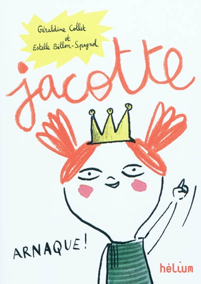 Jacotte 60 histoires à lire seul(e) ou accompagné(e) Géraldine Collet & Estelle Billon-Spagnol