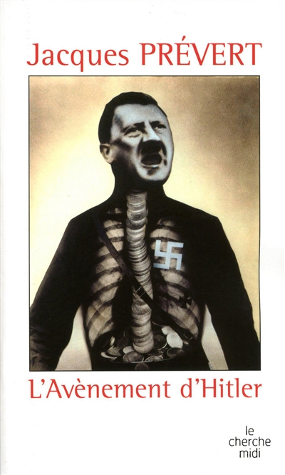 L'avènement d'Hitler Jacques Prévert édition établie et présentée par Jean-Paul Liégeois