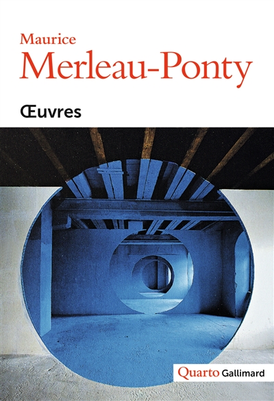 Oeuvres Maurice Merleau-Ponty édition établie et préfacée par Claude Lefort