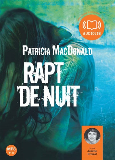 Rapt de nuit MacDonald texte intégral lu par Juliette Croizat