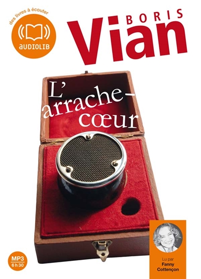 L'arrache-coeur Boris Vian texte intégral lu par Fanny Cottençon