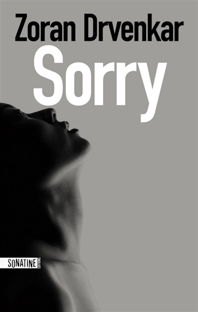Sorry Zoran Drvenkar traduit de l'allemand par Corinna Gepner