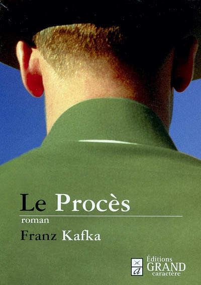 Le procès Franz Kafka trad. de l'allemand par Bernard Lortholary