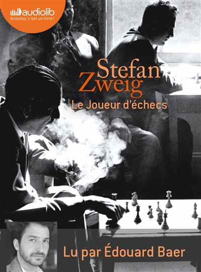 Le joueur d'échecs Stefan Zweig texte intégral lu par Edouard Baer