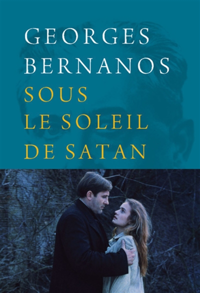 Sous le soleil de Satan Georges Bernanos préface de Sébastien Lapaque
