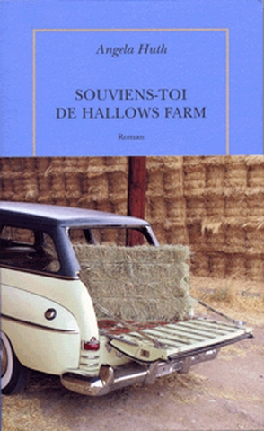 Souviens-toi de Hallows Farm roman Angela Huth traduit de l'anglais par Lisa Rosenbaum