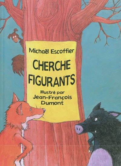 Cherche figurants texte de Michaël Escoffier illustrations de Jean-François Dumont