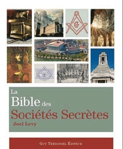 La bible des sociétés secrètes Joel Levy [traduit par Antonia Leibovici]