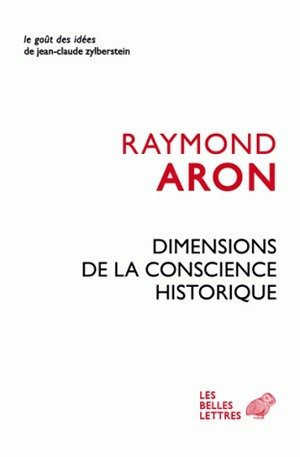 Dimensions de la conscience historique Raymond Aron préface de Perrine Simon-Nahum
