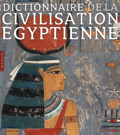 Dictionnaire de la civilisation égyptienne par Georges Posener en collaboration avec Serge Sauneron et Jean Yoyotte