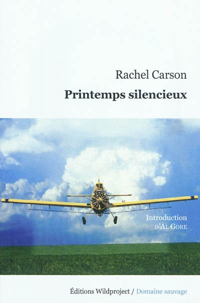 Printemps silencieux Rachel Carson préf. Al Gore trad. Baptiste Lanaspeze, Jean-François Gravrand
