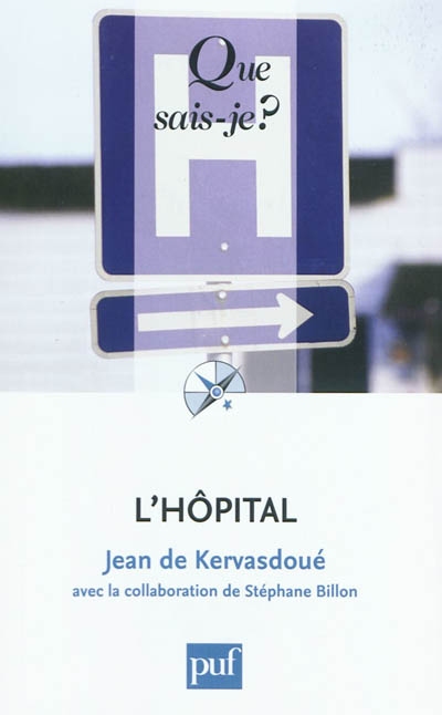 L'hôpital Jean de Kervasdoué avec la collaboration de Stéphane Billon