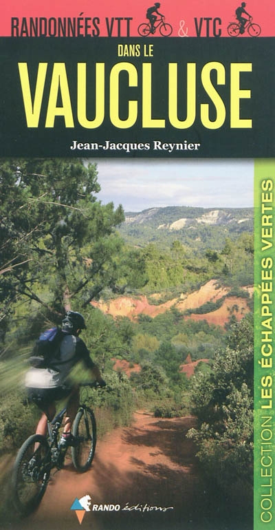 Randonnées VTT & VTC dans le Vaucluse Jean-Jacques Reynier