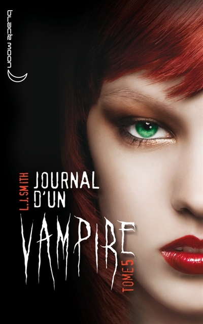 Journal d'un vampire 05 L. J. Smith traduit de l'anglais (États-Unis) par Maud Desurvire
