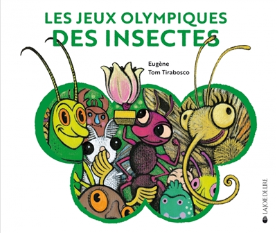 Les Jeux olympiques des insectes Eugène, Tom Tirabosco