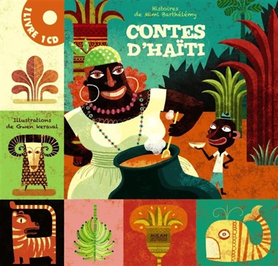 Contes d'Haïti textes, Mimi Barthélémy illustrations, Gwen Keraval voix, Mimi Barthélémy