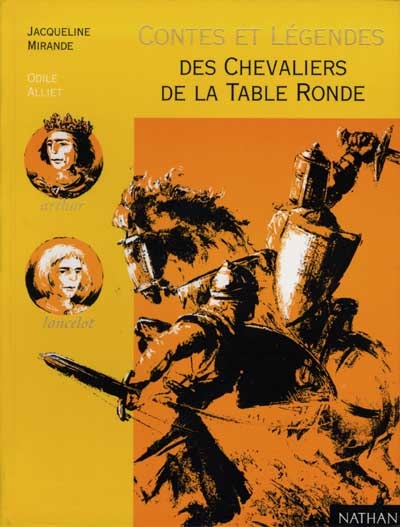 Les chevaliers de la Table ronde Jacqueline Mirande d'après Chrétien de Troyes ill. d'Odile Alliet