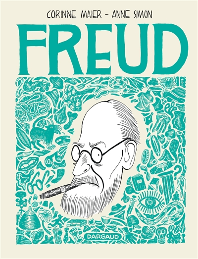 Freud une biographie dessinée Corinne Maier, Anne Simon