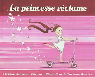 La princesse réclame Christiane Naumann-Villemin illustrations de Marianne Barcilon