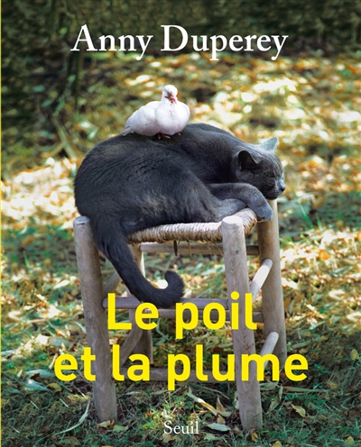 Le poil et la plume récit Anny Duperey