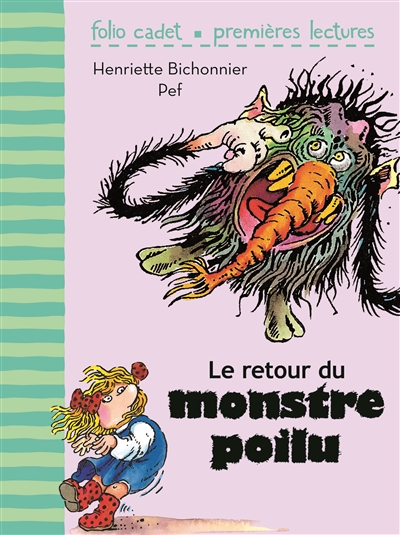 Le retour du monstre poilu Henriette Bichonnier [illustré par] Pef mis en couleur par Geneviève Ferrier