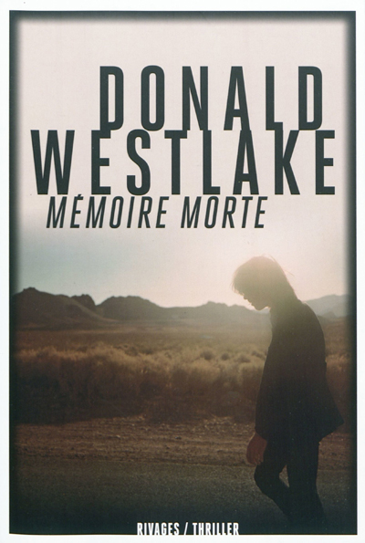 Mémoire morte Donald E. Westlake traduit de l'anglais (États-Unis) par Gérard de Chergé
