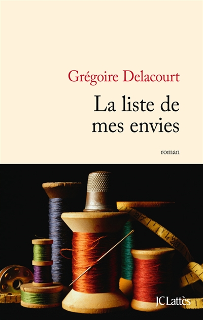 La liste de mes envies roman Grégoire Delacourt