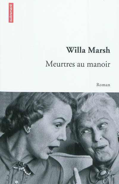 Meurtres au manoir Willa Marsh traduit de l'anglais par Éric McComber