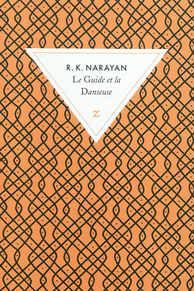 Le guide et la danseuse roman R. K. Narayan traduit de l'anglais (Inde) par Anne-Cécile Padoux