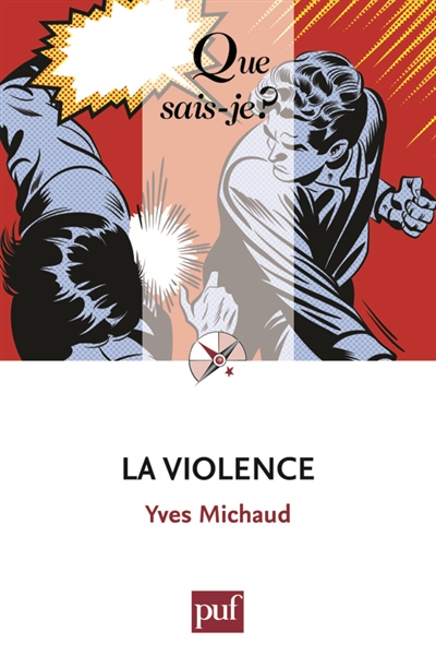 La violence Yves Michaud,...
