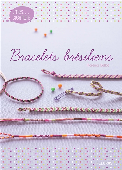Bracelets brésiliens Florence Bellot [photographies, Fabrice Besse]