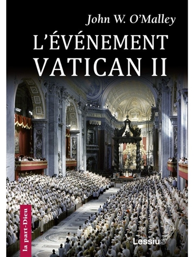 L'Evénement Vatican II John-W O'Malley trad. Isabelle Hoorickx-Raucq, Marie-Raphaël de Hemptinne
