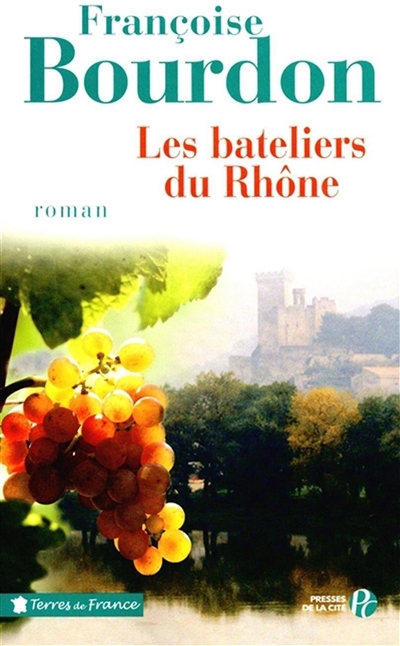 Les bateliers du Rhône Françoise Bourdon