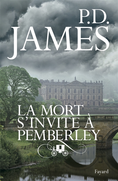 La mort s'invite à Pemberley roman P. D. James traduit de l'anglais par Odile Demange
