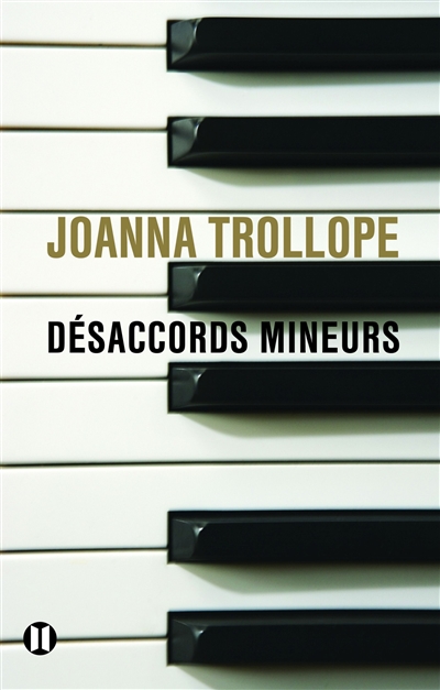 Désaccords mineurs roman Joanna Trollope traduit de l'anglais par Johan-Frédérik Hel-Guedj