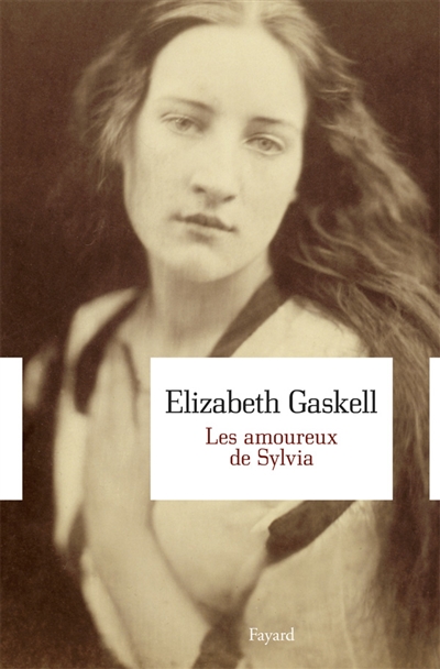 Les amoureux de Sylvia roman Elizabeth Gaskell traduit de l'anglais, préfacé et annoté par Françoise du Sorbier