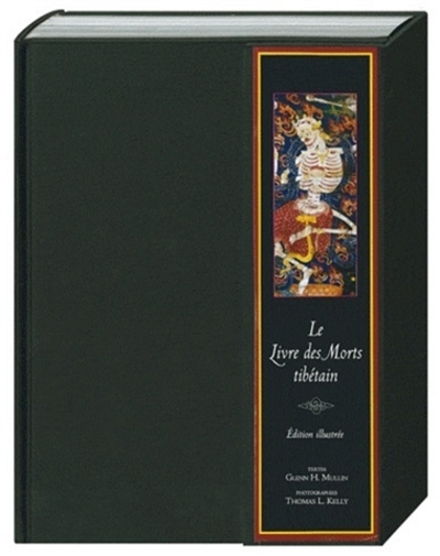 Le livre des morts tibétain Edition illustrée Thomas L. Kelly, Glenn Mullin trad. Olivier Vinet