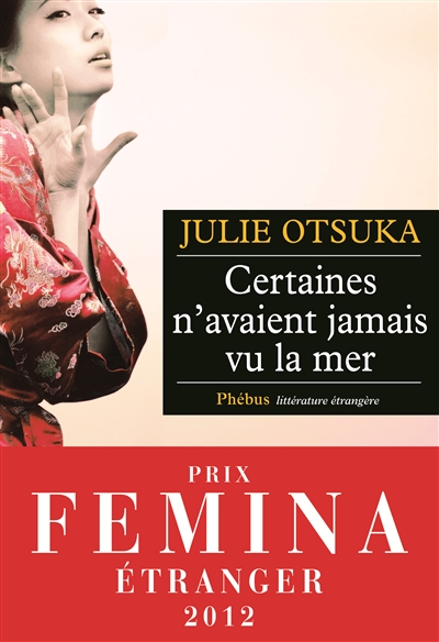 Certaines n'avaient jamais vu la mer roman Julie Otsuka traduit de l'anglais (États-Unis) par Carine Chichereau