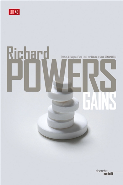 Gains Richard Powers traduit de l'anglais (États-Unis) par Claude et Jean Demanuelli