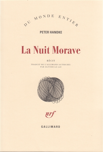 La Nuit morave": récit Peter Handke traduit de l'allemand par Olivier Le Lay