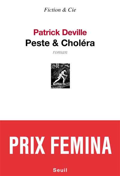 Peste & choléra Patrick Deville