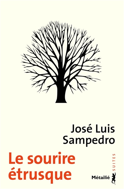 Le sourire étrusque José Luis Sampedro traduit de l'espagnol par Françoise Duscha-Calandre