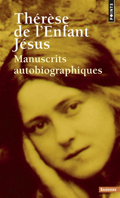 Manuscrits autobiographiques sainte Thérèse de l'Enfant-Jésus et de la Sainte-Face préface de François de Sainte-Marie,...
