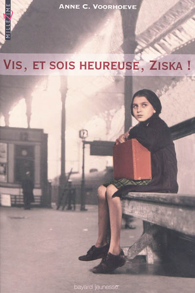 Vis et sois heureuse, Ziska ! Anne Charlotte Voorhoeve traduit de l'allemand par Florence Quillet