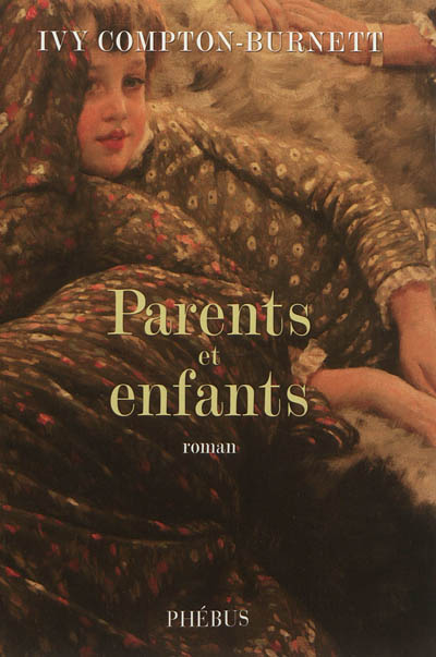 Parents et enfants roman Ivy Compton-Burnett traduit de l'anglais (Royaume-Uni) par Karine Laléchère