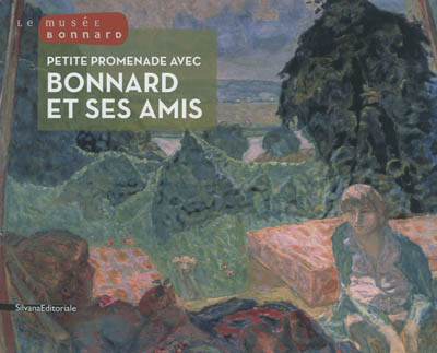 Petite promenade avec Bonnard et ses amis Éloi Rousseau