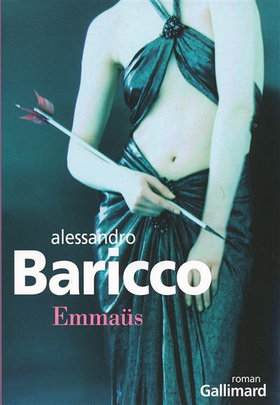 Emmaüs roman Alessandro Baricco traduit de l'italien par Lise Caillat