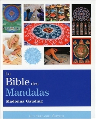 La bible des mandalas Madonna Gauding [traduit par Antonia Leibovici]